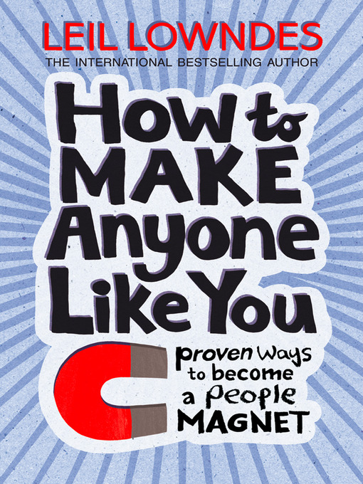 Title details for How to Be a People Magnet by Leil Lowndes - Available